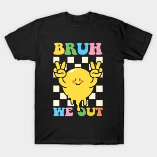Bye Bruh We Out End Of School T-Shirt